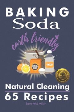 portada Baking Soda Earth Friendly Natural Cleaning 65 Recipes: Natural Cleaning 65 Recipes (en Inglés)
