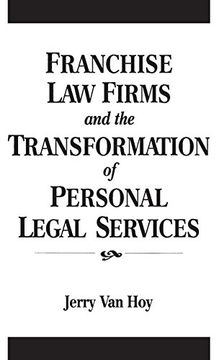 portada Franchise Law Firms and the Transformation of Personal Legal Services
