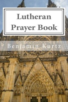 portada Lutheran Prayer Book: For the Use of Families and Individuals (Lutheran Devotional Resources) (Volume 2) (en Inglés)
