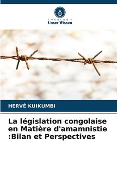 portada La législation congolaise en Matière d'amamnistie: Bilan et Perspectives (en Alemán)