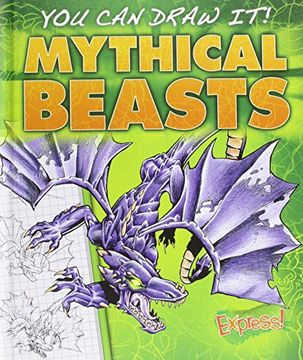portada Mythical Beasts (You can Draw It! ) (en Inglés)