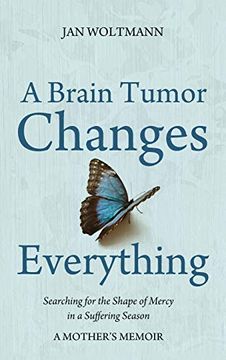 portada A Brain Tumor Changes Everything (en Inglés)
