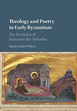 portada Theology and Poetry in Early Byzantium: The Kontakia of Romanos the Melodist (en Inglés)