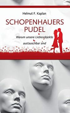 portada Schopenhauers Pudel Warum Unsere Liebesobjekte Austauschbar Sind (en Alemán)