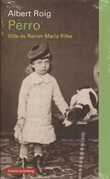 portada Perro. Vida de Rainer Maria Rilke (Ensayo) (in Spanish)