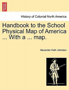 portada handbook to the school physical map of america ... with a ... map.