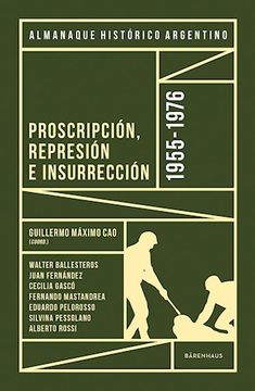portada Almanaque Historico Argentino 1955 - 1976. Proscripcion , Represion e Insurreccion (in Spanish)