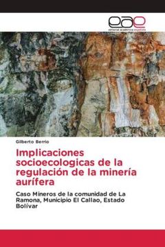 portada Implicaciones Socioecologicas de la Regulaciã â³n de la Minerã â­a Aurã Â­Fera