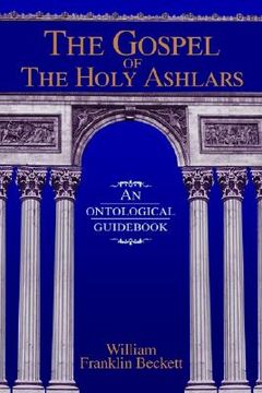 portada the gospel of the holy ashlars: an ontological guid (en Inglés)