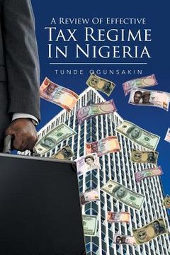 portada A Review of Effective Tax Regime in Nigeria (en Inglés)