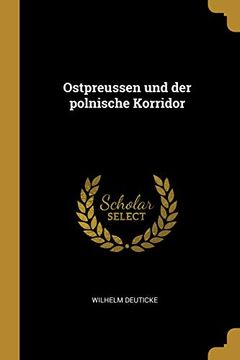 portada Ostpreussen Und Der Polnische Korridor (en Alemán)