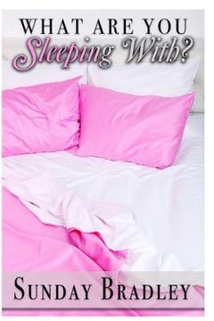 portada What Are You Sleeping With? (en Inglés)