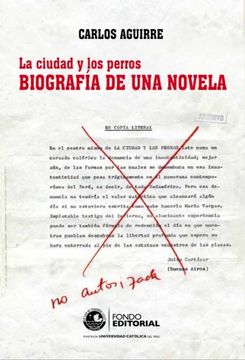 portada Ciudad y los Perros, la. Biografia de una Novela (in Spanish)