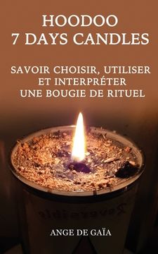 portada HooDoo 7 days candles: Savoir choisir, utiliser et interpréter une bougie de rituel (en Francés)
