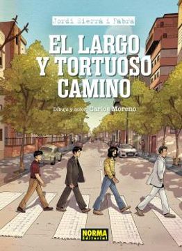 portada EL LARGO Y TORTUOSO CAMINO - JORDI SIERRA I FABRA/MORENO, CARLOS - Libro Físico
