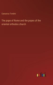 portada The pope of Rome and the popes of the oriental orthodox church
