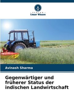 portada Gegenwärtiger und früherer Status der indischen Landwirtschaft (in German)