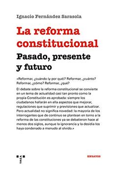 portada La Reforma Constitucional. Pasado, Presente y Futuro (Trea Ensayos) (in Spanish)