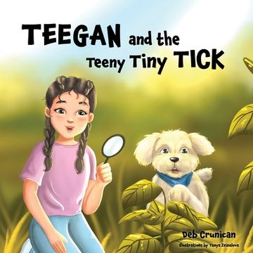 portada Teegan and the Teeny Tiny Tick (in English)