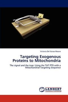 portada targeting exogenous proteins to mitochondria (en Inglés)