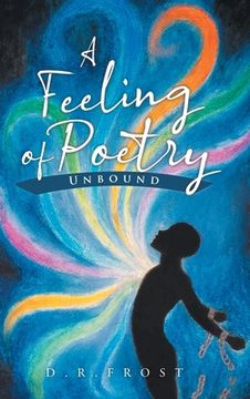 portada A Feeling of Poetry: Unbound (in English)