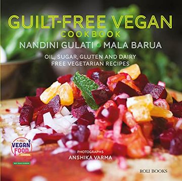 portada Guilt Free Vegan Cookbook: Oil, Sugar, Gluten and Dairy Free Vegetarian Recipes