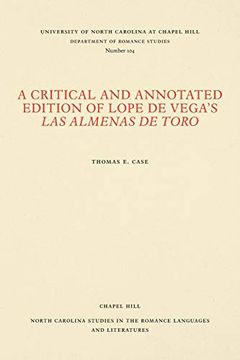 portada A Critical and Annotated Edition of Lope de Vega's las Almenas de Toro (North Carolina Studies in the Romance Languages and Literatures)