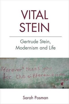 portada Vital Stein: Gertrude Stein, Modernism and Life (en Inglés)