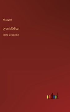 portada Lyon Médical: Tome Deuxième (en Francés)