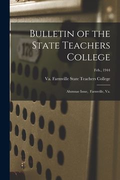 portada Bulletin of the State Teachers College: Alumnae Issue, Farmville, Va.; Feb., 1944 (in English)