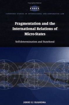 portada Fragmentation and the International Relations of Micro-States: Self-Determination and Statehood (Cambridge Studies in International and Comparative Law) (en Inglés)