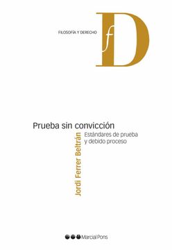 portada Prueba sin Convicción. Estándares de Prueba y Debido Proceso (in Spanish)