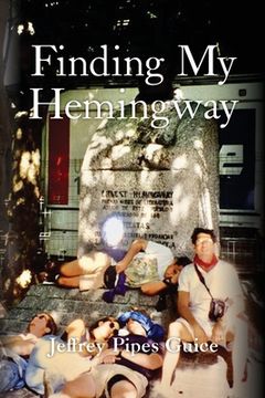 Finding My Hemingway (en Inglés)
