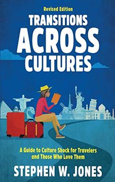portada Transitions Across Cultures: A Guide to Culture Shock for Travelers and Those who Love Them (en Inglés)