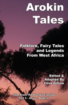 portada Arokin Tales: Folklore, Fairy Tales and Legends From West Africa (en Inglés)