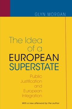 portada The Idea of a European Superstate: Public Justification and European Integration - new Edition (in English)