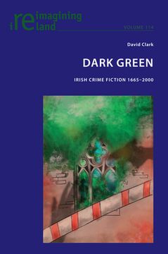 portada Dark Green: Irish Crime Fiction 1665-2000 (in English)