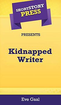 portada Short Story Press Presents Kidnapped Writer (en Inglés)