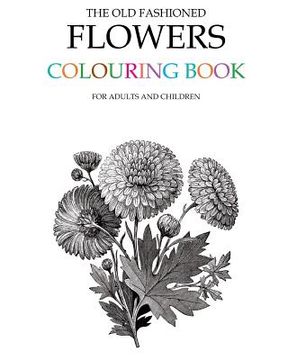 portada The Old Fashioned Flowers Colouring Book