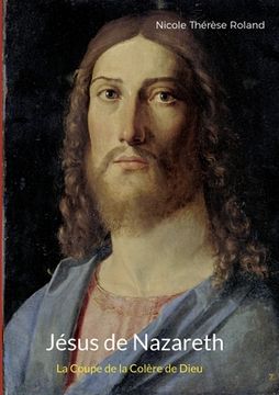 portada Jésus de Nazareth: La Coupe de la Colère de Dieu (en Francés)