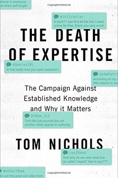 portada The Death of Expertise: The Campaign Against Established Knowledge and Why it Matters (en Inglés)