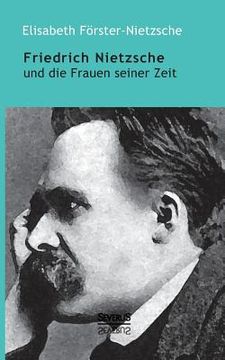 portada Friedrich Nietzsche und die Frauen seiner Zeit (en Alemán)