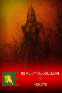 portada The Fall Of The Moghul Empire Of Hindustan