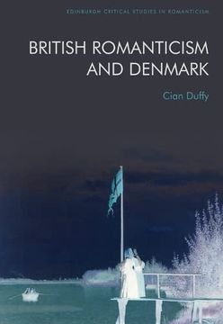 portada British Romanticism and Denmark (Edinburgh Critical Studies in Romanticism)