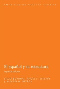 portada el espanol y su estructura / the spanish and its structure (in Spanish)