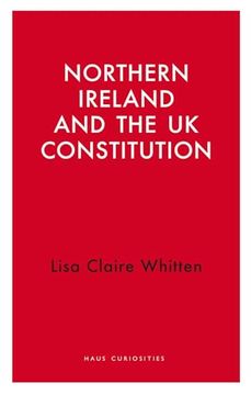 portada Northern Ireland and the UK Constitution (en Inglés)
