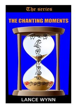 portada The Chanting Moments (en Inglés)