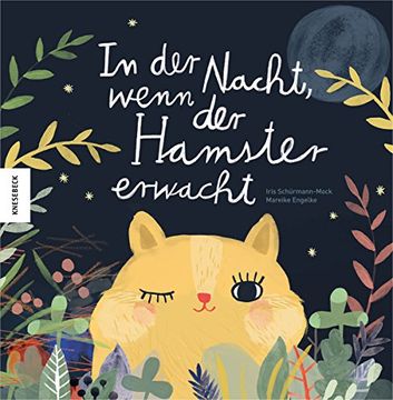 portada In der Nacht, Wenn der Hamster Erwacht: Ein Witzig Gereimtes Sachbilderbuch für Kinder Über das Verhalten der Tiere in der Nacht (en Alemán)