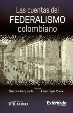 portada Las Cuentas del Federalismo Colombiano