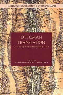 Ottoman Translation: Circulating Texts from Bombay to Paris